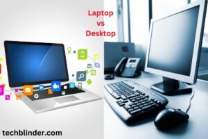 Laptop vs Desktop